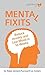 Mental Fixits - Reduce Anxiety and Low Mood in 10 Weeks