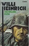The Willing Flesh by Willi Heinrich
