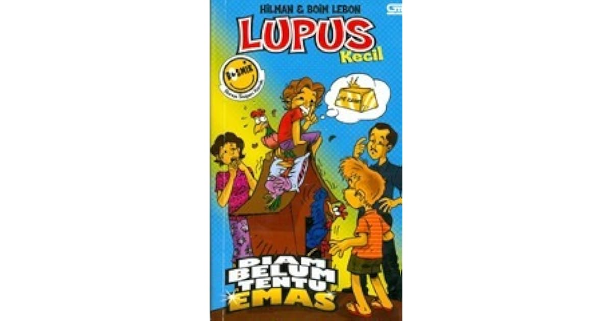 Lupus Kecil Diam Belum Tentu Emas By Hilman Hariwijaya