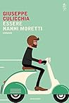 Essere Nanni Moretti (Italian Edition)