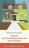 How To Get Your House Ready For Sale In 30 Days: Mission Possible