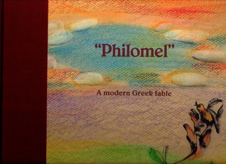 Philomel: a Modern Greek Fable: (This Title Is Out of Print But Available to Participating Schools Through the PHILOMEL Educational Programme)