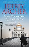Mais Poderosa Que a Espada by Jeffrey Archer Mais Poderosa Que a Espada by Jeffrey Archer