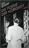 Die Poesie der Hörigkeit by Lea Singer