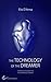 Technology of the Dreamer, The