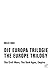 DIE EUROPA TRILOGIE / THE E...