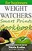 Weight Watchers Smart Points Cookbook: The Complete Guide to Total Health (including beginners 7-day recipes to lose weight) (Quick and Fast Recipes for Fast Weight Loss Book 2)