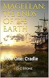 Magellan: The Ends Of The Earth: Book One: Cradle part one - beginnings