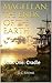 Magellan: The Ends Of The Earth: Book One: Cradle part one - beginnings