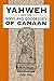 Yahweh and the Gods and Goddesses of Canaan (Library Hebrew Bible/Old Testament Studies)