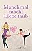 Manchmal macht Liebe taub (German Edition)