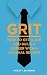 Grit: How to Get a Job and Build a Career with a Criminal Record