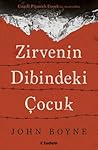 Zirvenin Dibindeki Çocuk by John Boyne