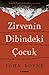 Zirvenin Dibindeki Çocuk by John Boyne