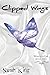 Clipped Wings (Wings of Lif...