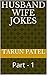 Husband Wife Jokes by Tarun Patel