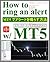 How to ring an alert with MT5 - All 12 steps for ringing an alert when reaching the price aimed at MT5 which the meta traders developer is pushing - (Japanese Edition)