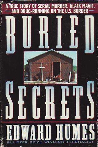 Buried Secrets: A True Story of Drug Running, Black Magic, and Human Sacrifice
