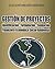 Gestion de Proyectos: Identificacion, Formulacion Y Evaluacion: Financiera, Economica, Social, Ambiental (Spanish Edition)