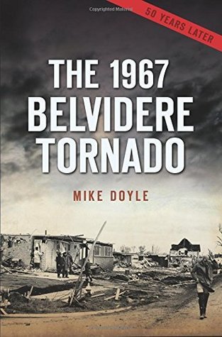 The 1967 Belvidere Tornado (Kindle Edition)
