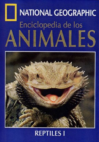 Enciclopedia de los animales: Reptiles I (Enciclopedia de los animales, #6)