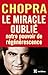 Le Miracle Oublié by Deepak Chopra