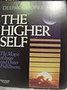 The Higher Self  by Deepak Chopra