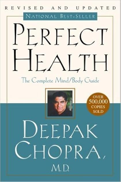 Perfect Health: The Complete Mind/Body Guide