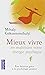 Mieux Vivre: En Maîtrisant ...