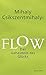 Flow by Mihály Csíkszentmihályi