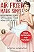 Air Fryer Made Simple: 33 easy and healthy recipes for everyday cooking. Products from Your nearest store only!