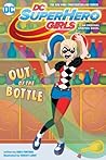 DC Super Hero Girls Vol. 5: Out of The Bottle