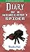 Diary of a Minecraft Spider (An Unofficial Minecraft Book) (Minecraft Diary Books and Wimpy Zombie Tales For Kids Book 43)