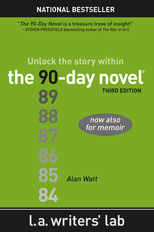 The 90-Day Novel: Unlock the story within (Unknown Binding)