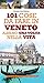101 cose da fare in Veneto almeno una volta nella vita