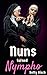 Nuns Turned Nympho: A Forbidden Taboo Menage MMF Erotic Short (Blushing Bimbos Book 1)