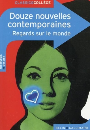 Douze nouvelles contemporaines : Regards sur le monde