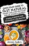DASH Diet: QUICK START GUIDE to Fast Natural Weight Loss & Prevent Heart Disease, Stroke and Diabetes Including 30 MINUTE DASH Diet Recipes & 7-Day Meal Plan
