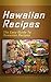 Hawaiian Recipes (The Essential Kitchen Series Book 143)