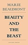 Beauty and the Beast by Jeanne-Marie Leprince de Be... Beauty and the Beast by Jeanne-Marie Leprince de Be...