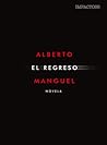 El regreso by Alberto Manguel