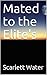 Mated to the Elites