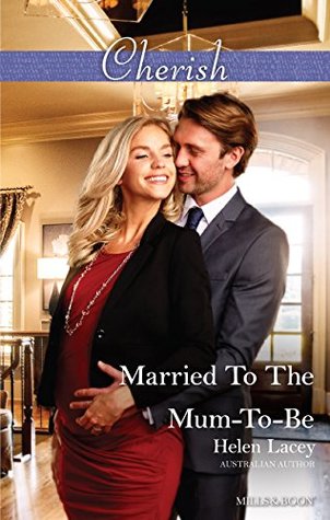 Married To The Mum-To-Be (The Cedar River Cowboys Book #4)