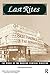 Last Rites: The Work of the Modern Funeral Director (Death, Value and Meaning Series)