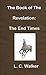 The Book of the Revelation: The End Times