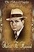 The Collected Complete Works of Robert E. Howard (Huge Collection Including The Hyborian Age, The Hour of the Dragon, Jewels of Gwahlur, A Witch Shall be born, The Devil in Iron, And More)