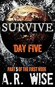 Survive: Day Five