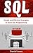 SQL: Simple and Effective Strategies to learn SQL Programming( SQL Development, SQL Programming, Learn SQL Fast, Programming Book-3)