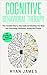 Cognitive Behavioral Therapy: The Complete Step by Step Guide on Retraining Your Brain and Overcoming Depression, Anxiety and Phobias (Cognitive Behavioral Therapy Series Book 3)