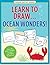 Learn To Draw Ocean Wonders!